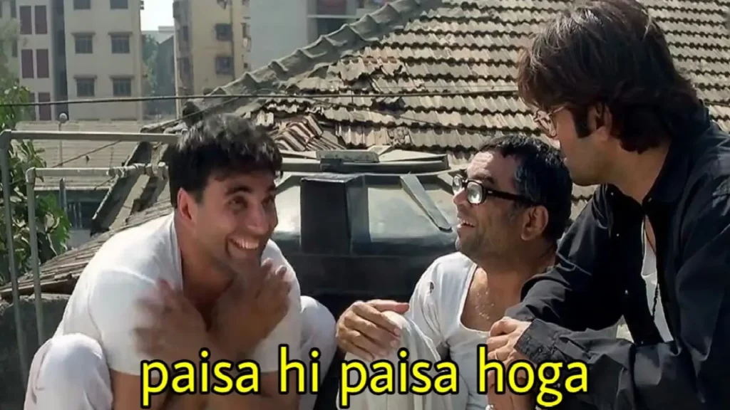 Paisa hi Paisa hoga Meme
